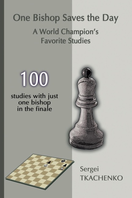 One Bishop Saves the Day: A World Champions Favorite Studies