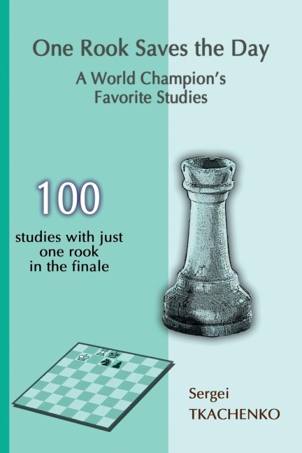 One Rook Saves the Day: A World Champions Favorite Studies