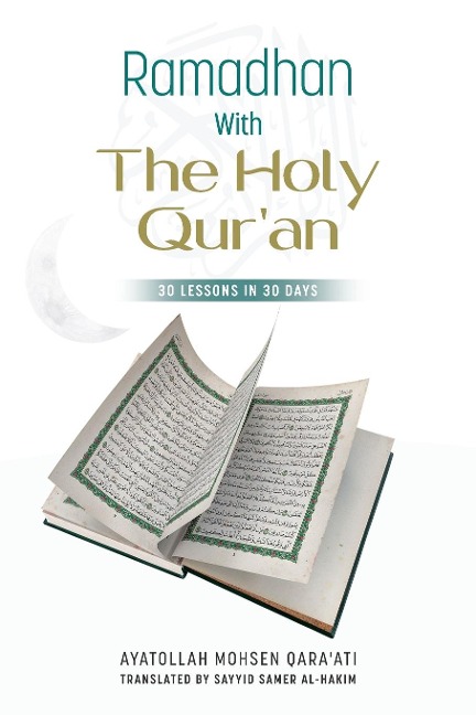 Ramadhan with The Holy Quran: 30 Lessons in 30 days
