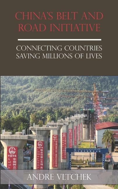 Chinas Belt and Road Initiative: Connecting Countries Saving Millions of Lives