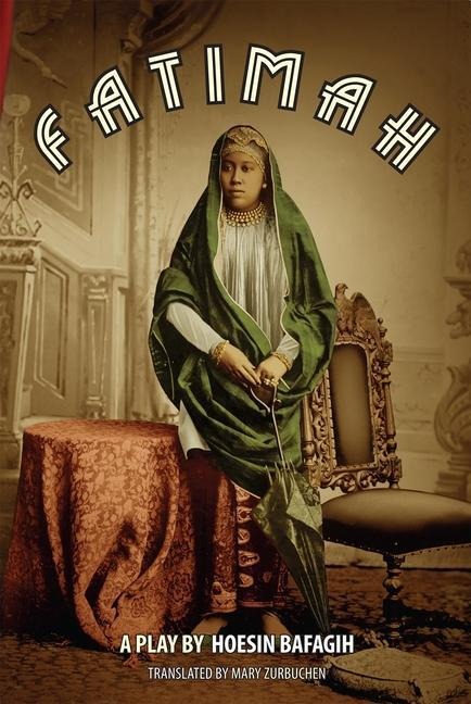 Fatimah: A Play in 8 Acts