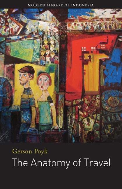The Anatomy of Travel: Selected Stories by Gerson Poyk