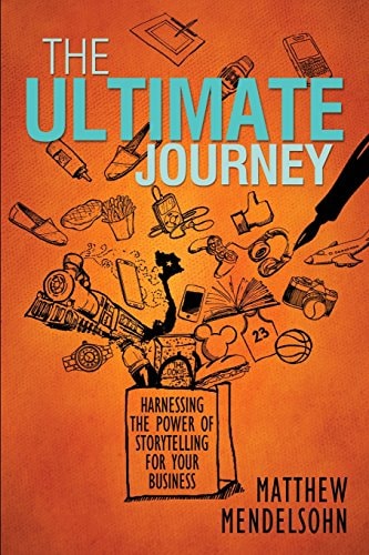 The Ultimate Journey Harnessing the Power of Storytelling for Your Business
