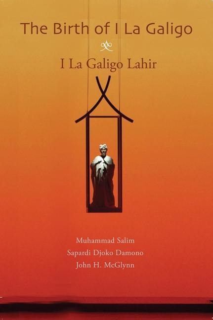 The Birth of I La Galigo: I La Galigo Lahir