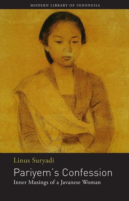Pariyems Confession: Inner Musings of a Javanese Woman