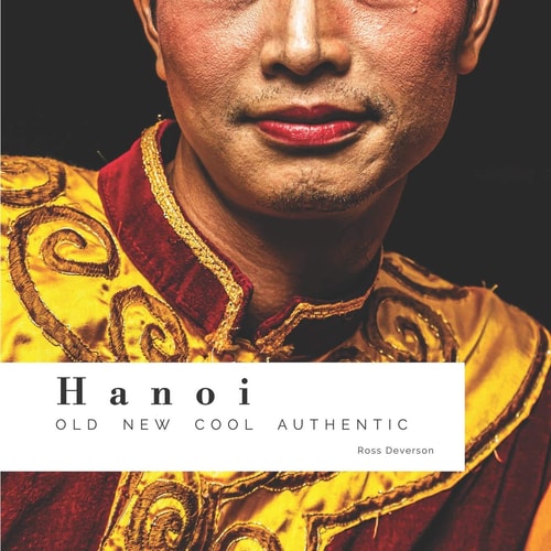 Hanoi Old New Cool Authentic