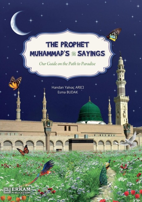 Our guide on the Path to Paradise - The Prophet Muhammads (saw) Sayings [Secondary School Textbook]: Islamic Studies Textbook