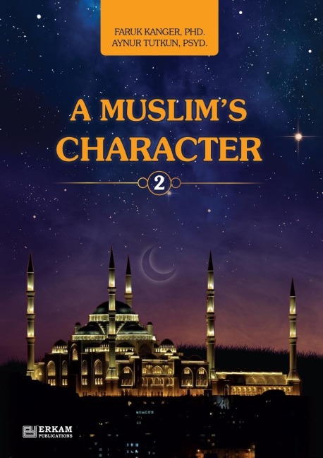 A Muslims Character - Vol.2 [Ages 11 and up]: Islamic Studies Textbook