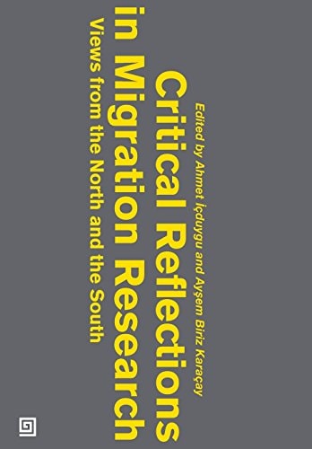 Critical Reflections in Migration Research Views from the North and the South
