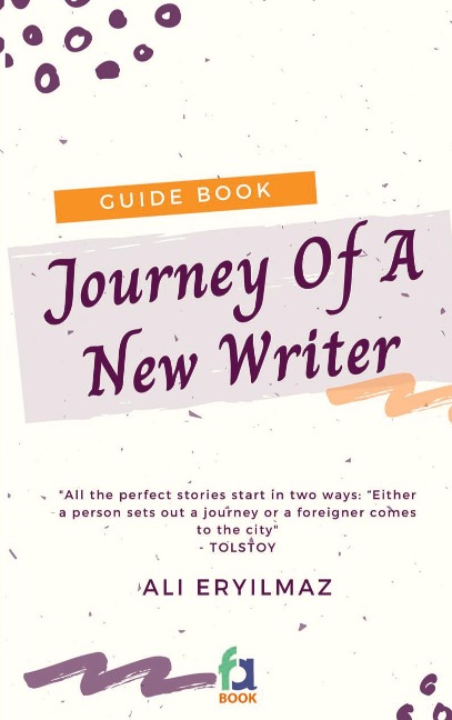 Journey Of A New Writer: Guide Book
