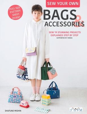 Sew Your Own Bags and Accessories