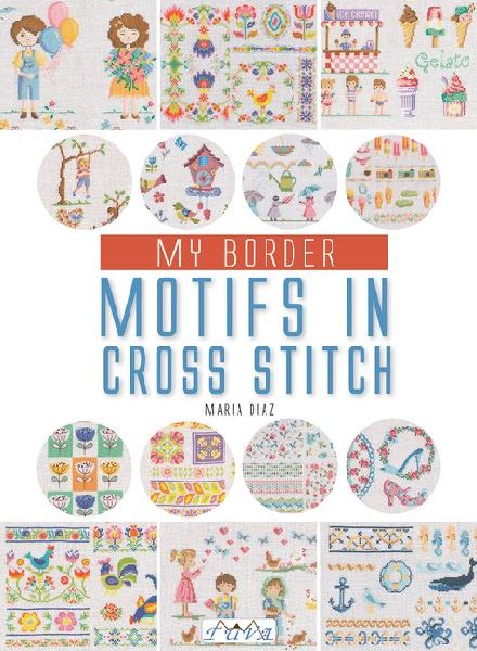 My Border Motifs in Cross Stitch: Over 400 Border Motifs