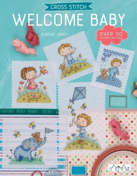 Cross Stitch: Welcome Baby: Over 50 Themed Designs