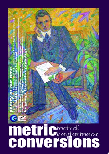 Metric Conversions - Metreli Kaytarmalar Poetry of Our Time - Bugungi Tizmeler Giyintigi