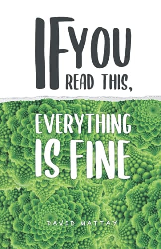 IF You Read This, Everything is Fine