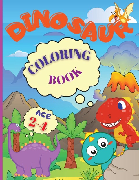 DINOSAUR COLORING BOOK: My Busy Book Good Dinosaur is an Amazing Dinosaur Coloring Book for Kids ages 2-4 , Boys, Girls, Preschool & Kindergarten (Dinosaur Coloring Book for Party)