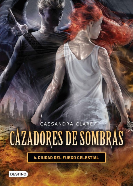 Cazadores de Sombras 6. Ciudad del Fuego Celestial