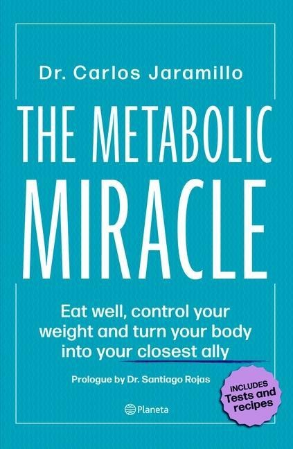 The Metabolic Miracle