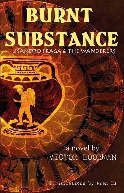 Burnt Substance: Lisandro Fraga & The Wanderers