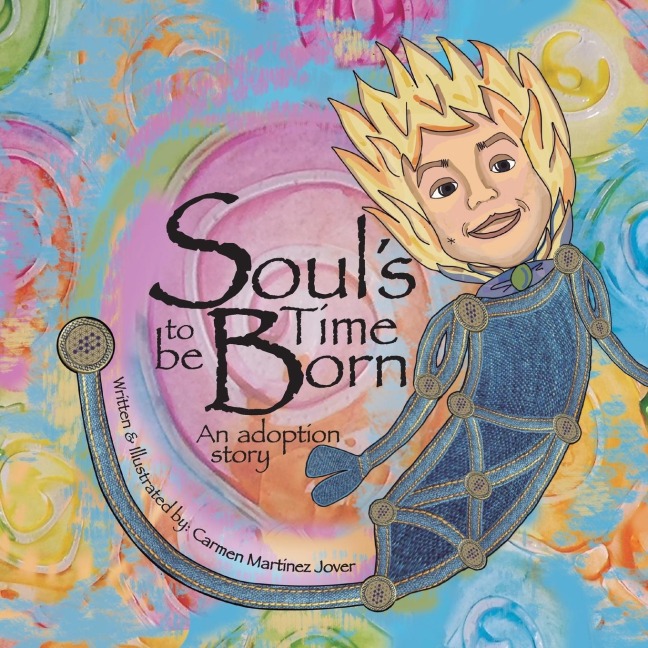Souls Time to be Born, an adoption story: for girls