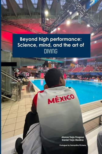 Beyond High Performance Science, Mind, and the Art of Diving