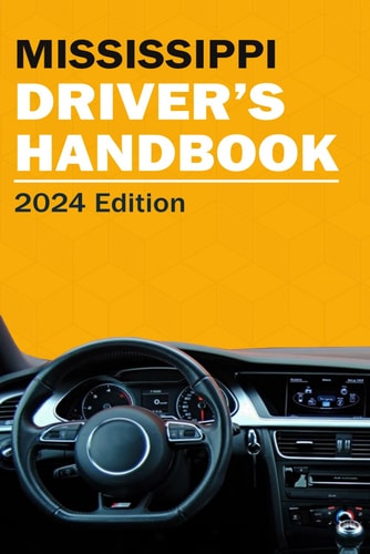 Mississippi Drivers Handbook - Mississippi Drivers License Handbook (USA Drivers Handbook)