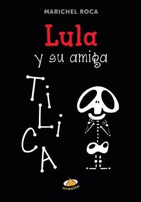 Lula Y Su Amiga Tilica