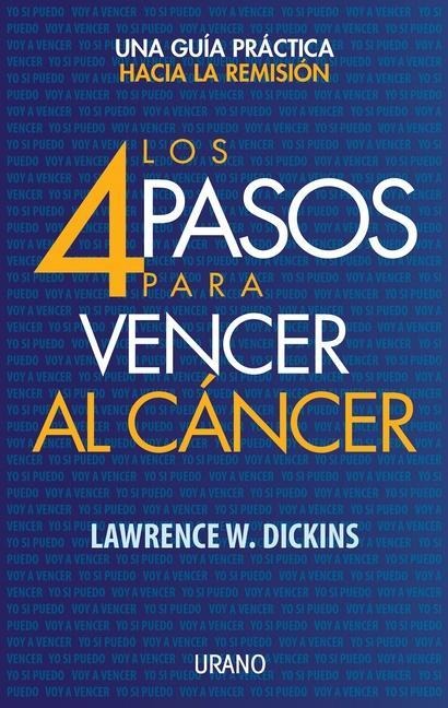4 Pasos Para Vencer Al Cancer, Los
