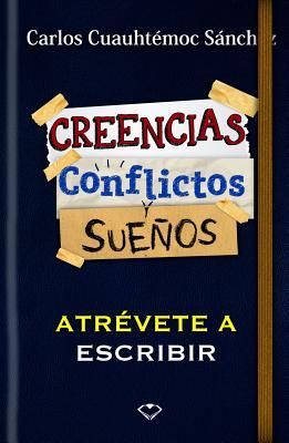 Conflictos, Creencias Y Sueños