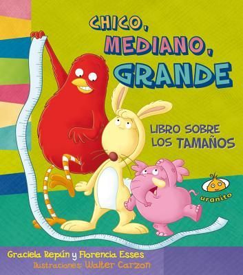 Chico, Mediano, Grande. Libro Sobre Los Tamaños -V2*