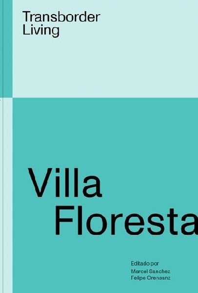 Villa Floresta: Transborder Living