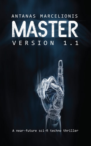 Master Version 1.1 A Near-future Sci-fi Techno Thriller