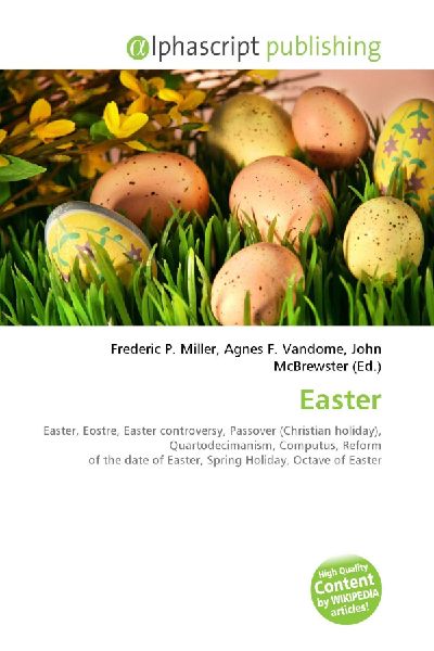 Easter:         Easter, Eostre, Easter controversy, Passover (Christian holiday),        Quartodecimanism, Computus, Reform of the date of Easter, Spring        Holiday, Octave of Easter