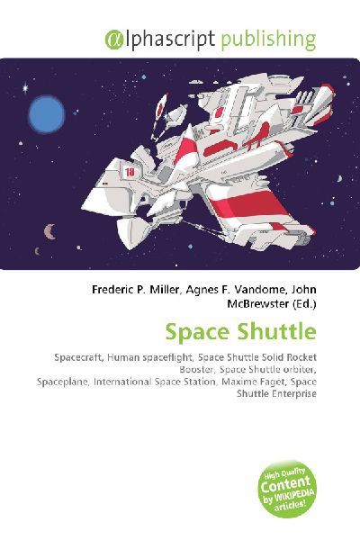 Space Shuttle:         Spacecraft, Human spaceflight, Space Shuttle Solid Rocket Booster, Space        Shuttle orbiter, Spaceplane, International Space Station, Maxime Faget,        Space Shuttle Enterprise, Space Shuttle Columbia, Space Shuttle        Ch