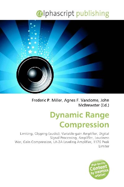 Dynamic Range Compression:         Dynamic Range Compression. Limiting, Clipping (audio), Variable-gain        Amplifier, Digital Signal Processing, Amplifier, Loudness War, Gain        Compression, LA-2A Leveling Amplifier, 1176 Peak Limiter