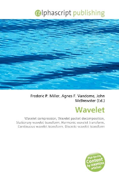 Wavelet:         Wavelet compression, Wavelet packet decomposition, Stationary wavelet        transform, Harmonic wavelet transform, Continuous wavelet transform,        Discrete wavelet transform