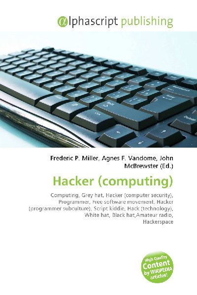 Hacker (computing):         Computing, Grey hat, Hacker (computer security), Programmer, Free        software movement, Hacker (programmer subculture), Script kiddie, Hack        (technology), White hat, Black hat,Amateur radio, Hackerspace