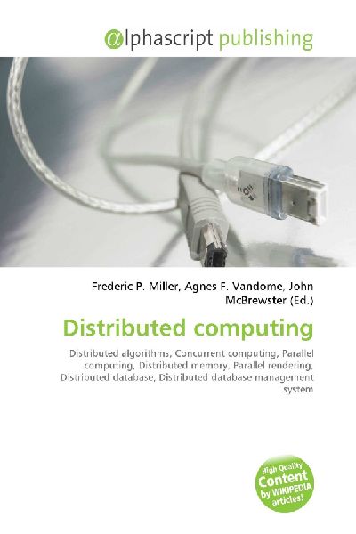 Distributed computing:         Distributed algorithms, Concurrent computing, Parallel computing,        Distributed memory, Parallel rendering, Distributed database,        Distributed database management system