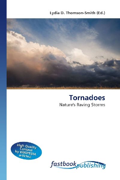Tornadoes: Natures Raving Storms