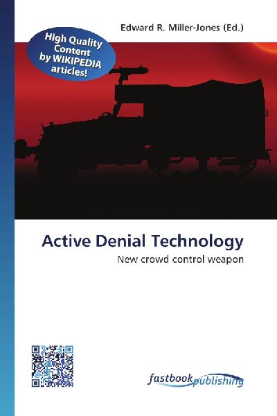 Active Denial Technology: New crowd control weapon