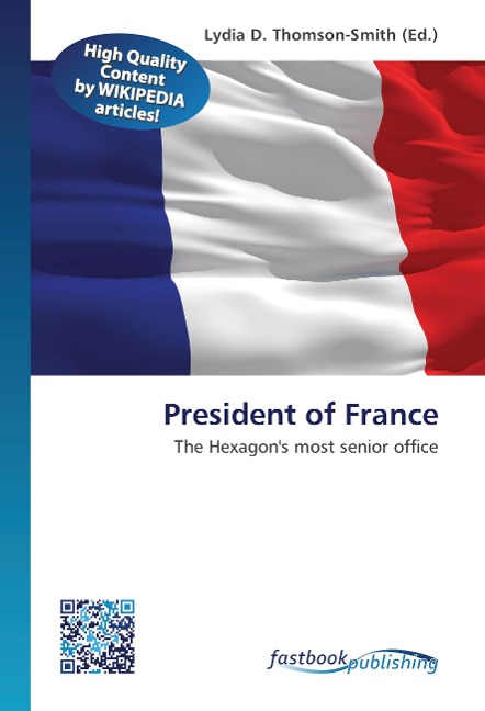 President of France: The Hexagons most senior office