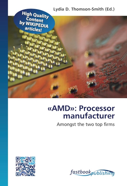 AMD: Processor manufacturer: Amongst the two top firms