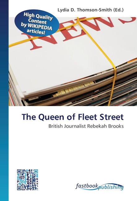 The Queen of Fleet Street: British Journalist Rebekah Brooks
