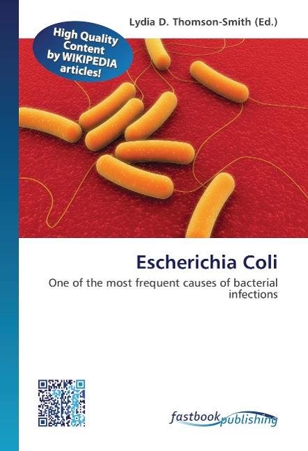 Escherichia Coli: One of the most frequent causes of bacterial infections