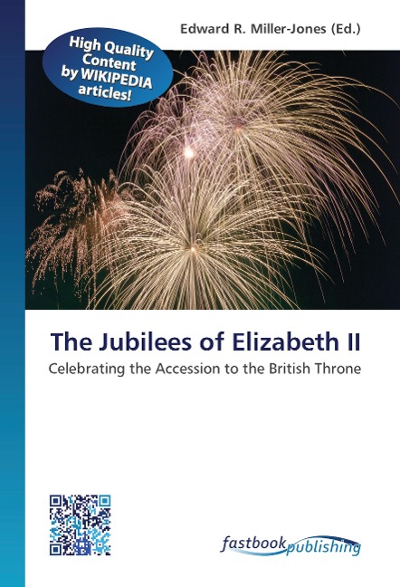 The Jubilees of Elizabeth II: Celebrating the Accession to the British Throne