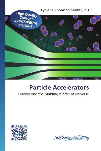 Particle Accelerators: Discovering the building blocks of universe