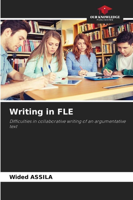 Writing in FLE: Difficulties in collaborative writing of an argumentative text
