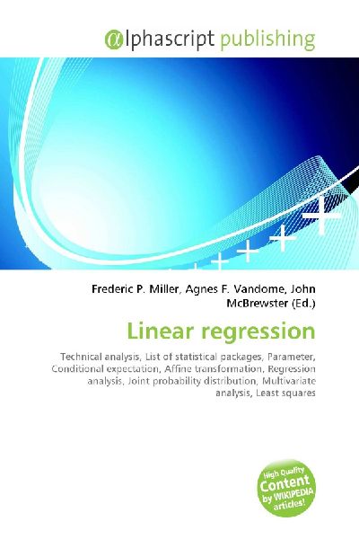 Linear regression:         Technical analysis, List of statistical packages, Parameter, Conditional        expectation, Affine transformation, Regression analysis, Joint        probability distribution, Multivariate analysis, Least squares