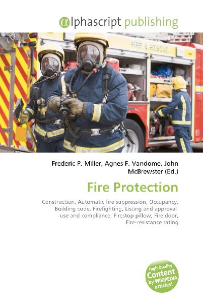 Fire Protection:         Construction, Automatic fire suppression, Occupancy, Building code,        Firefighting, Listing and approval use and compliance, Firestop pillow,        Fire door, Fire-resistance rating