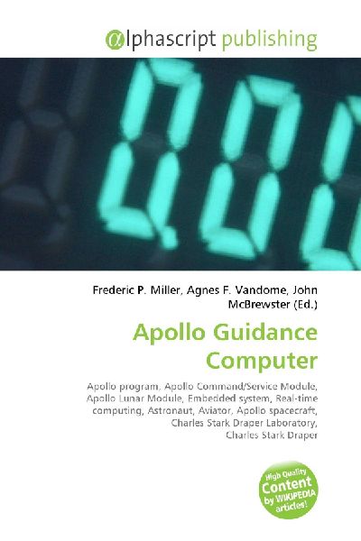 Apollo Guidance Computer:         Apollo program, Apollo Command/Service Module, Apollo Lunar Module,        Embedded system, Real-time computing, Astronaut, Aviator, Apollo        spacecraft, Charles Stark Draper Laboratory, Charles Stark Draper